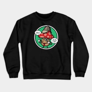 Mushroom Detective Crewneck Sweatshirt